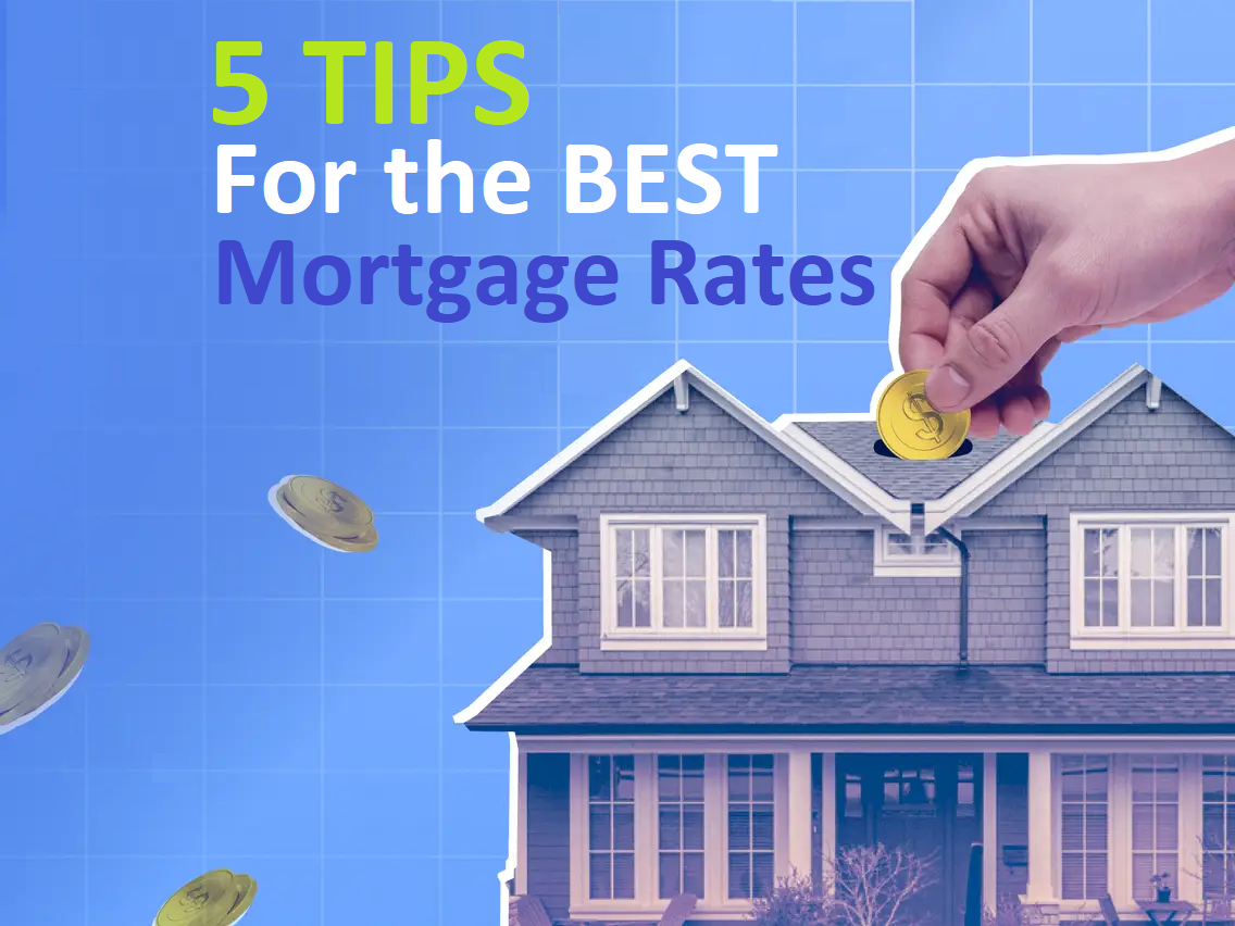 5 Tips to Get the Best Mortgage Rates